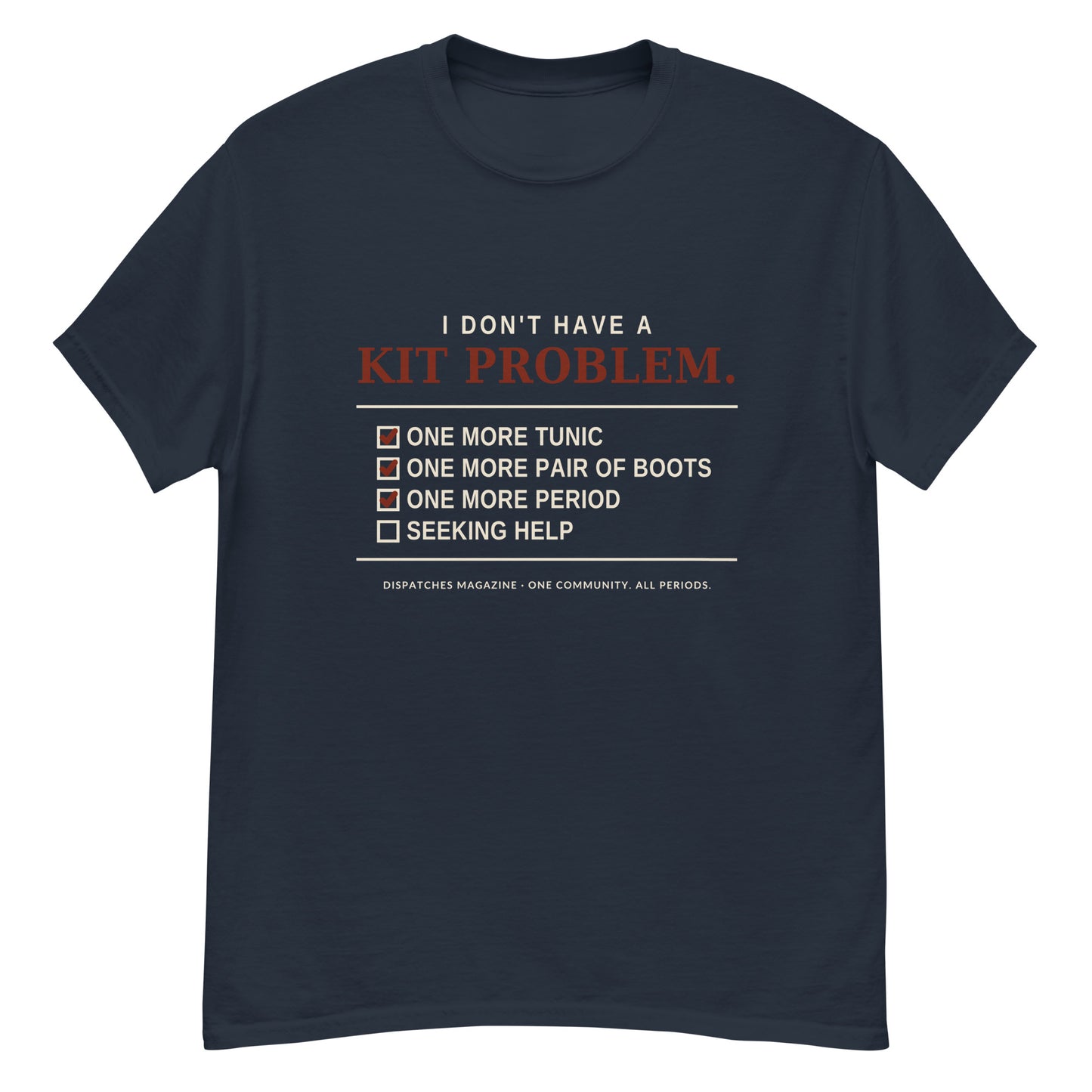 I Don't Have a Kit Problem t-shirt in navy, re-enactor humour design