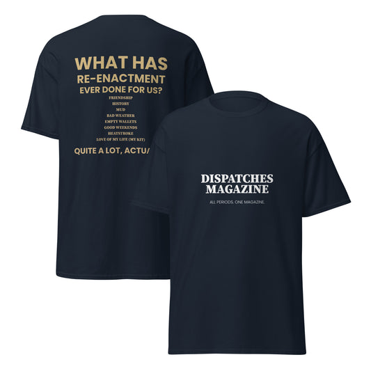 What Has Re-enactment Ever Done For Us t-shirt in navy, front and back view
