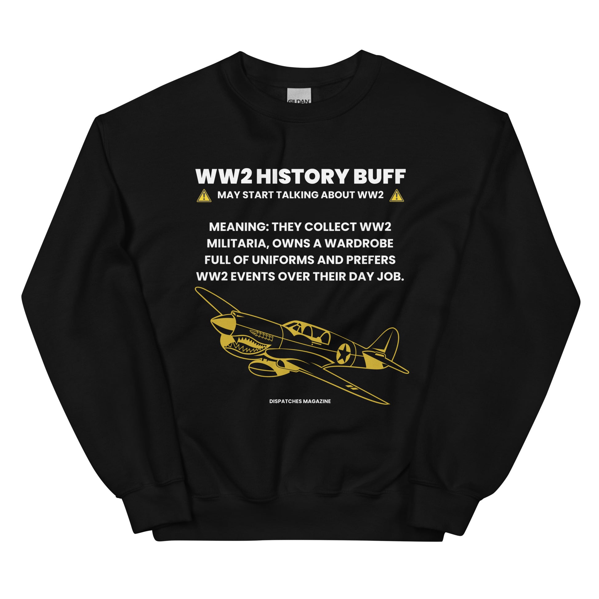 WW2 History Buff crew neck jumper in black, Warning May Start Talking About WW2 design