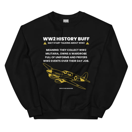 WW2 History Buff crew neck jumper in black, Warning May Start Talking About WW2 design